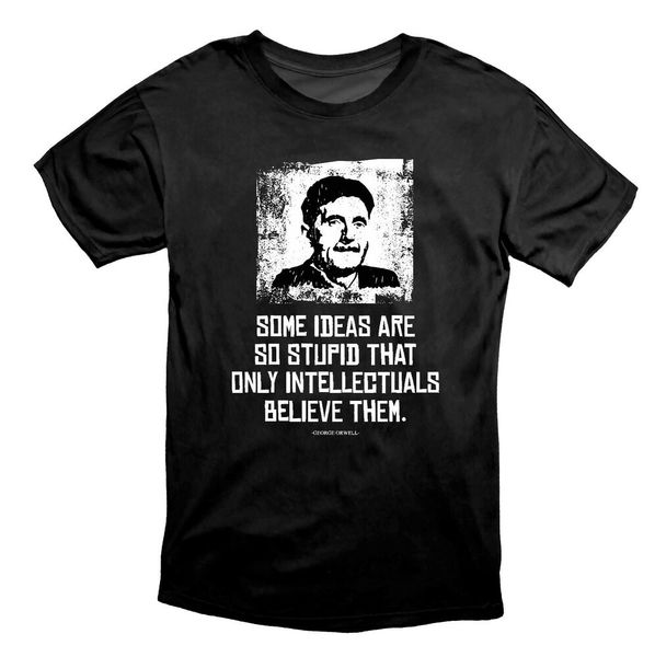 George Orwell The Stupidity Of Intellectuals T Shirt 1984 T Shirt Black, White;black