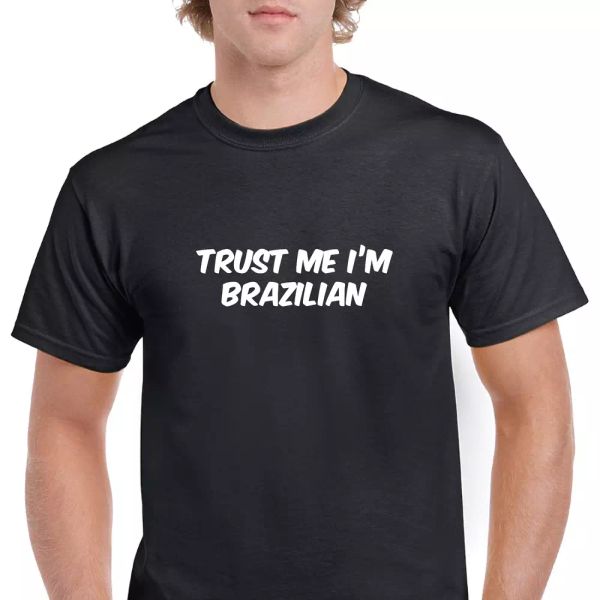 trust me im brazilian brazil funny joke gift black white cotton t-shirt s-5xl, White;black
trust me im brazilian brazil funny joke gift black white cotton t-shirt s-5xl, White;black