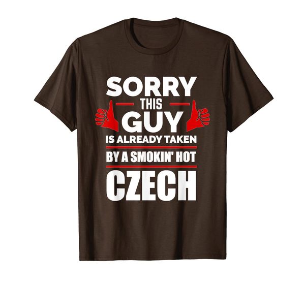 sorry this guy is taken by a smoking czech t-shirt gift, White;black 
sorry this guy is taken by a smoking czech t-shirt gift, White;black