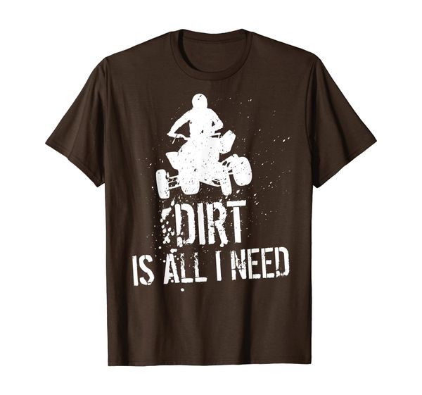 dirt is all i need - atv off roading 4-wheeler quad biker t-shirt, White;black
dirt is all i need - atv off roading 4-wheeler quad biker t-shirt, White;black