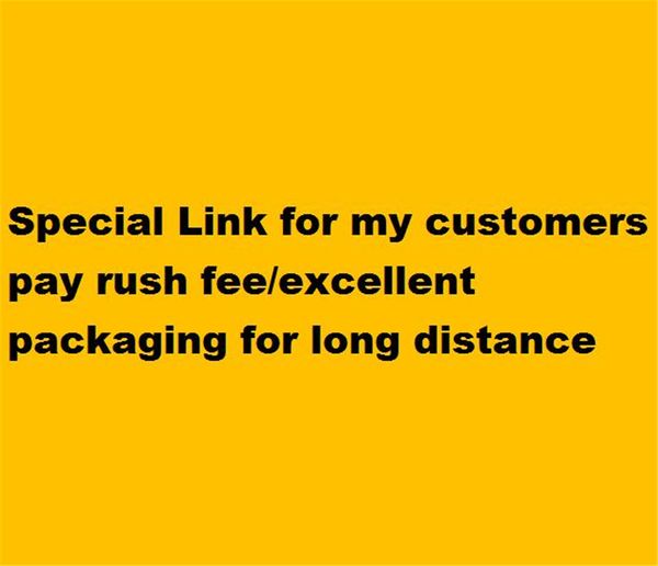 special link for my customers pay rush fee /excellent packaging for long distance
special link for my customers pay rush fee /excellent packaging for long distance