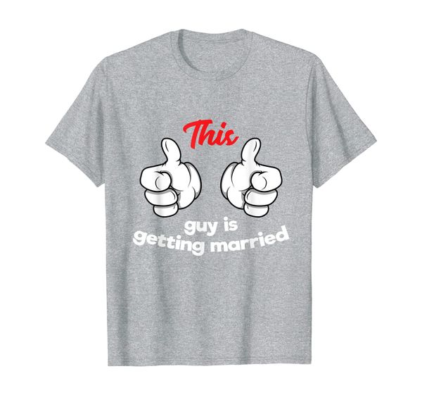 this guy is getting married wedding groom t-shirt, White;black