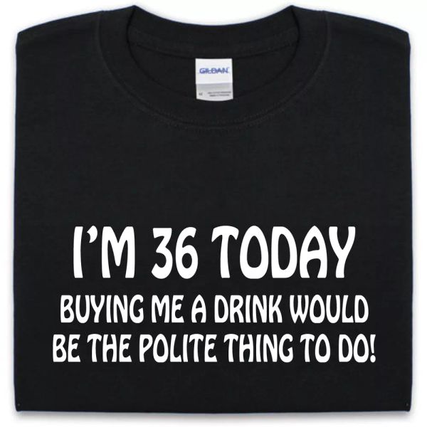 36th birthday t shirt s-xxl mens womens present novelty gift funny joke drink, White;black
36th birthday t shirt s-xxl mens womens present novelty gift funny joke drink, White;black