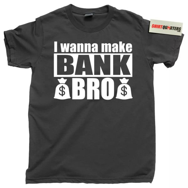 i wanna make bank bro step brothers brennan huff catalina wine mixer t shirt, White;black
i wanna make bank bro step brothers brennan huff catalina wine mixer t shirt, White;black