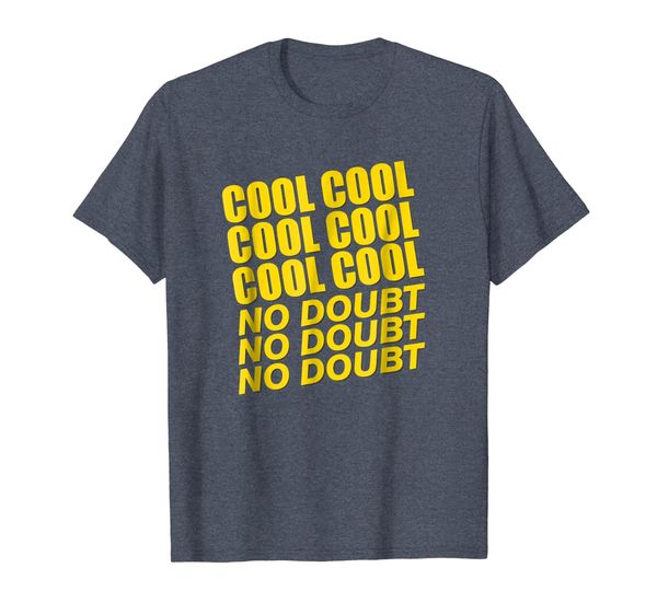 cool cool cool no doubt t-shirt, White;black