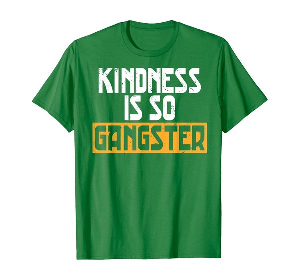Kindness Is So Gangster T-Shirt T-Shirt, Mainly pictures