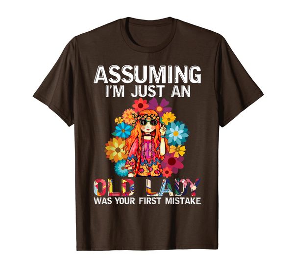 Assuming I'm Just An Old Lady Was Your First Mistake Hippie T-Shirt, Mainly pictures
Assuming I'm Just An Old Lady Was Your First Mistake Hippie T-Shirt, Mainly pictures