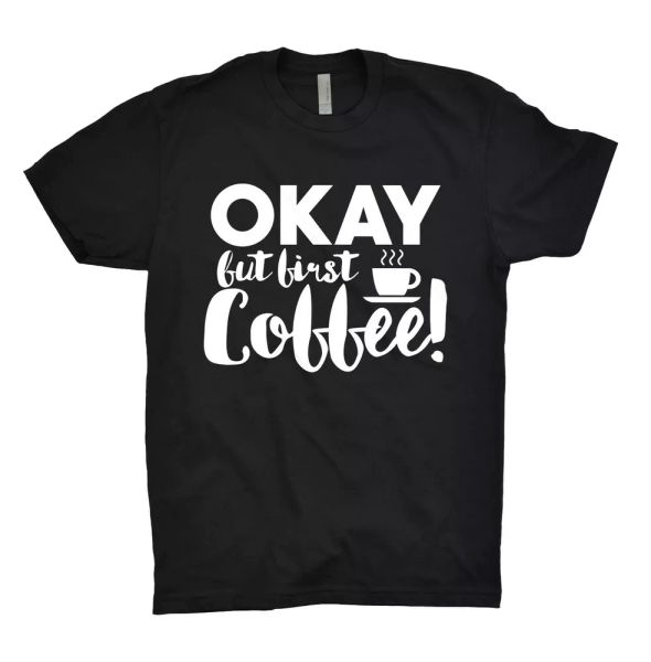 okay but first coffee t shirt costa starbucks monday morning work study gym life, White;black
okay but first coffee t shirt costa starbucks monday morning work study gym life, White;black