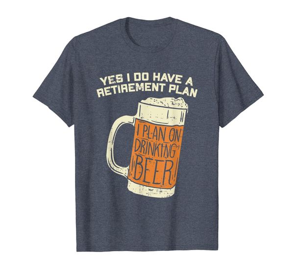 yes i do have a retirement plan beer drinking t-shirt, White;black