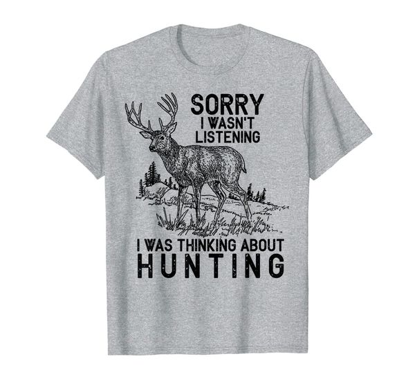 sorry i wasnt listening i was thinking about hunting t-shirt, White;black
sorry i wasnt listening i was thinking about hunting t-shirt, White;black