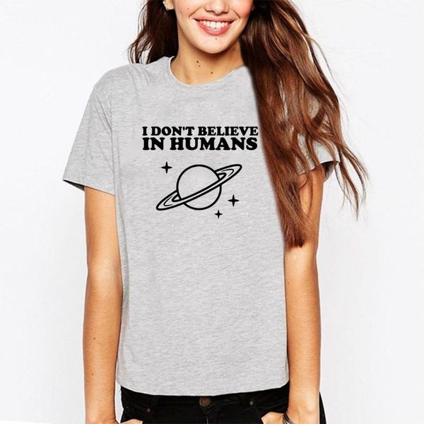 women's t-shirt i don't believe in human funny t shirt women printed short sleeve o-neck tee femme black white loose top
women's t-shirt i don't believe in human funny t shirt women printed short sleeve o-neck tee femme black white loose top