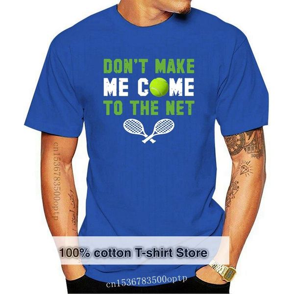 men's t-shirts men tshirt dont make me come to the net funny gifts for tennis players t shirt women t-shirt tees top, White;black
men's t-shirts men tshirt dont make me come to the net funny gifts for tennis players t shirt women t-shirt tees top, White;black