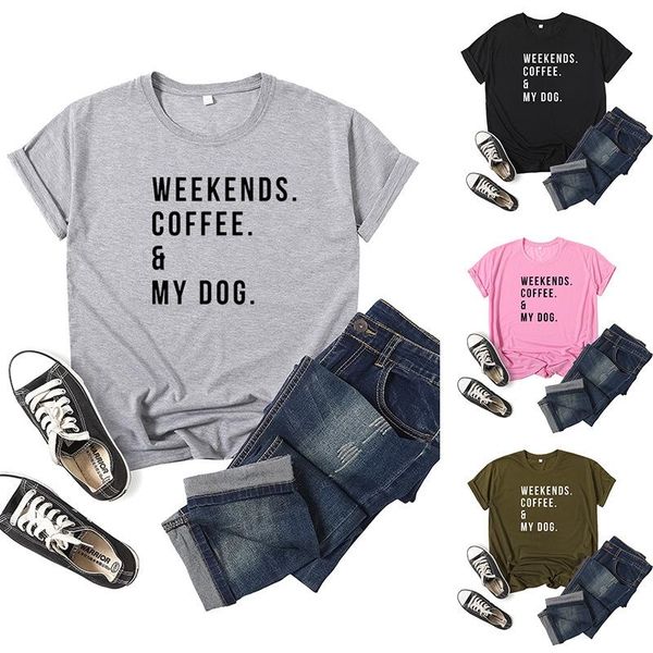women's t-shirt weekends coffee & my dog letter print women t shirt short sleeve o neck loose tshirt ladies tee camisetas mujer, White
women's t-shirt weekends coffee & my dog letter print women t shirt short sleeve o neck loose tshirt ladies tee camisetas mujer, White