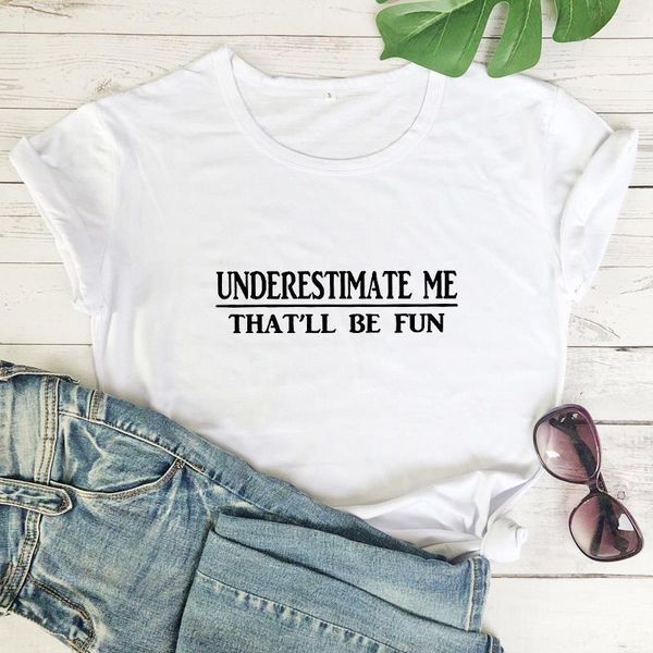 underestimate me thatll be women t shirts 100% cotton fun sarcastic summer short sleeve feminist casual inspirational girl power, White
underestimate me thatll be women t shirts 100% cotton fun sarcastic summer short sleeve feminist casual inspirational girl power, White
