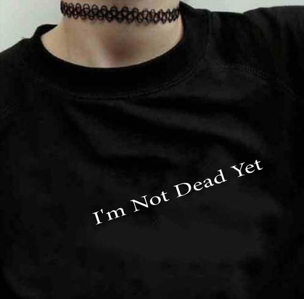 im not dead yet men t shirts 90s rock funny summer fashion tumblr grunge girl tee hipster clothes, White;black
im not dead yet men t shirts 90s rock funny summer fashion tumblr grunge girl tee hipster clothes, White;black