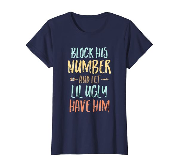 Womens Block His Number And Let Lil Ugly Have Him T-Shirt T-Shirt, Mainly pictures
Womens Block His Number And Let Lil Ugly Have Him T-Shirt T-Shirt, Mainly pictures