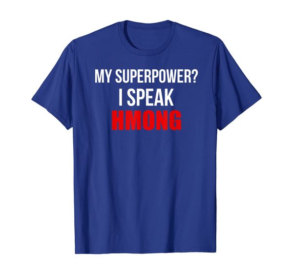 My Superpower I Speak Hmong Funny Hmong T Shirt, Mainly pictures
My Superpower I Speak Hmong Funny Hmong T Shirt, Mainly pictures