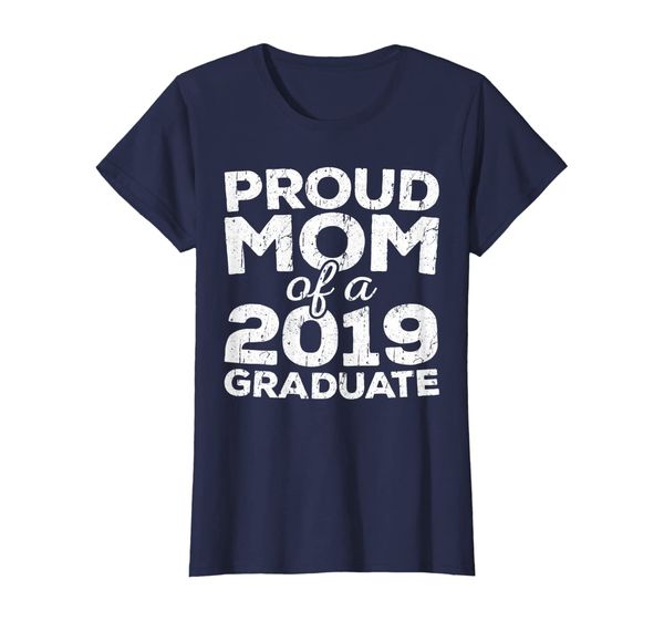 

Womens Proud Mom Of A 2019 Graduate T-Shirt Senior Class Graduation, Mainly pictures