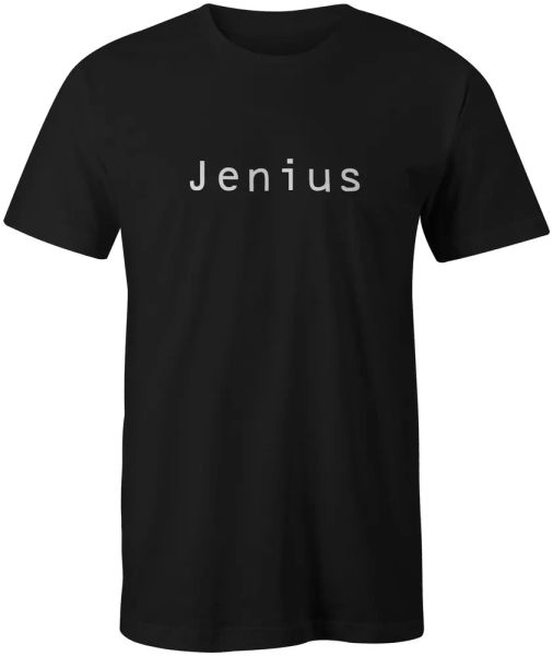jenuis (genius) funny joke quote t-shirt tee, White;black 
jenuis (genius) funny joke quote t-shirt tee, White;black