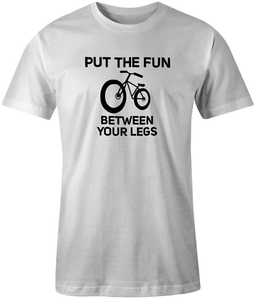 put the fun between your legs joke funny humour workout t-shirt tee, White;black