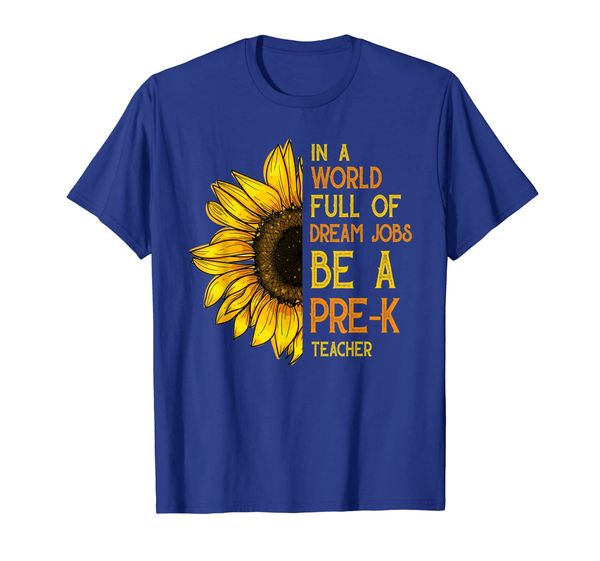 Sunflower Pre-K Teacher Shirts Funny Quote Dream Jobs Gifts T-Shirt, Mainly pictures
Sunflower Pre-K Teacher Shirts Funny Quote Dream Jobs Gifts T-Shirt, Mainly pictures