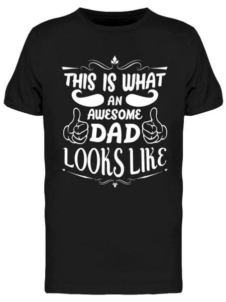 this is what a dad looks like tee men's -image by shutterstock, White;black
this is what a dad looks like tee men's -image by shutterstock, White;black