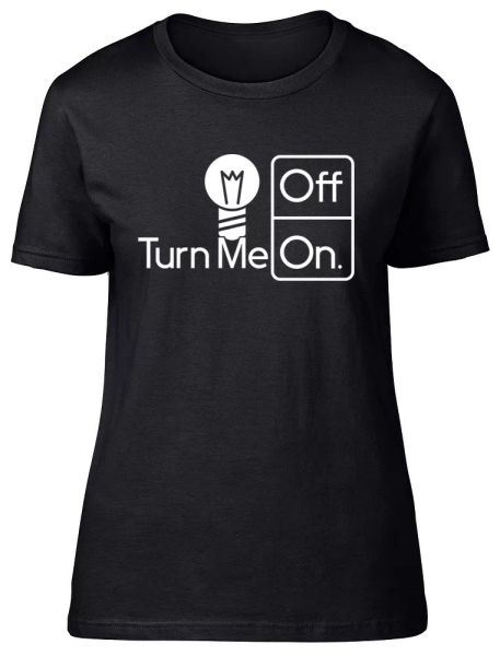Turn Me On and Off Light Bulb Energy Ladies Womens Fitted T-Shirt, White;black