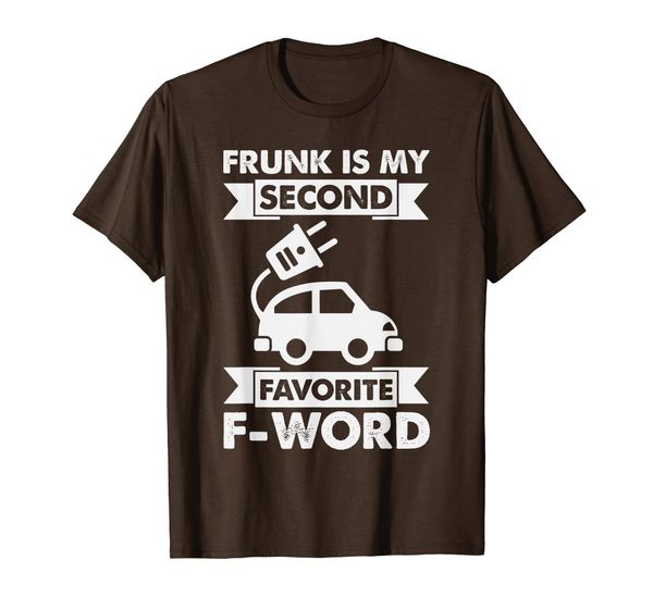 frunk is my second favorite f-word funny ev shirt, White;black 
frunk is my second favorite f-word funny ev shirt, White;black