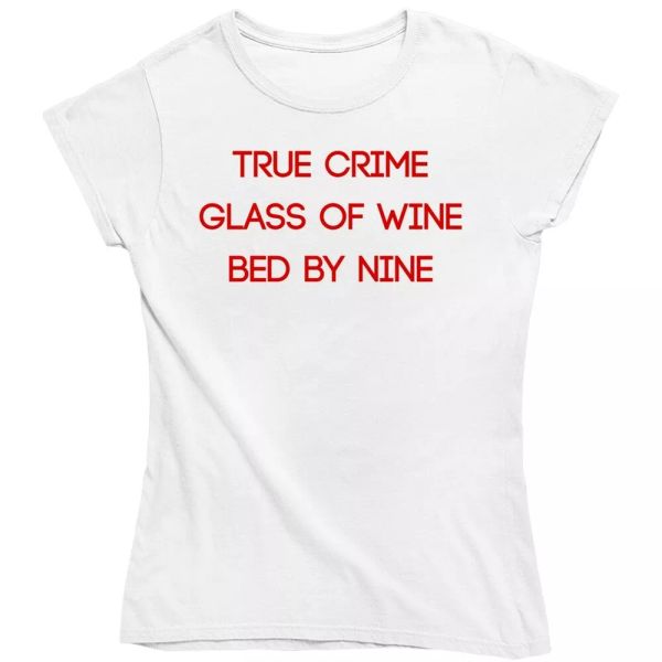 true crime wine bed funny tv fan ladies t shirt, White;black
true crime wine bed funny tv fan ladies t shirt, White;black