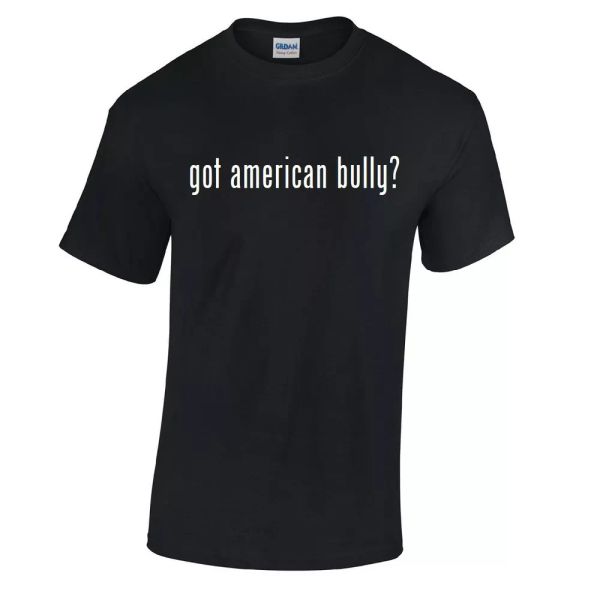 Got American Bully  Cotton T-Shirt Shirt Black White Funny Gift S - 5XL, White;black 
Got American Bully  Cotton T-Shirt Shirt Black White Funny Gift S - 5XL, White;black