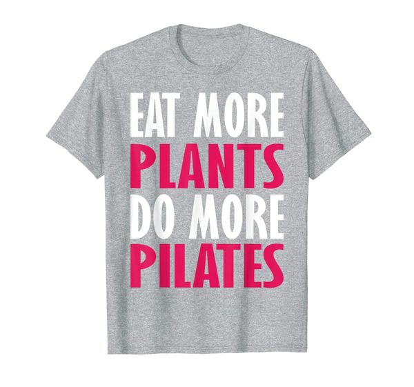 eat more plants do more pilates t-shirt, White;black