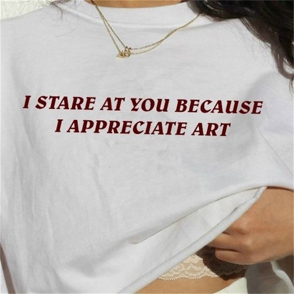 i stare at you because appreciate art letter printed t shirt women short sleeve cotton funny printing tees 210512, White
i stare at you because appreciate art letter printed t shirt women short sleeve cotton funny printing tees 210512, White