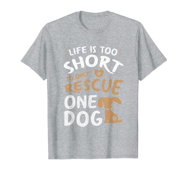 life is too short to only rescue one dog t-shirt, White;black 
life is too short to only rescue one dog t-shirt, White;black