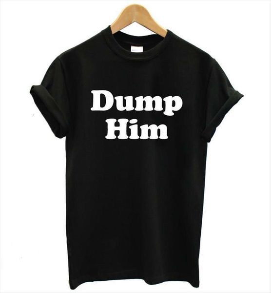 dump him letters print womens t shirt cotton casual funny black white tee hipster 105
dump him letters print womens t shirt cotton casual funny black white tee hipster 105