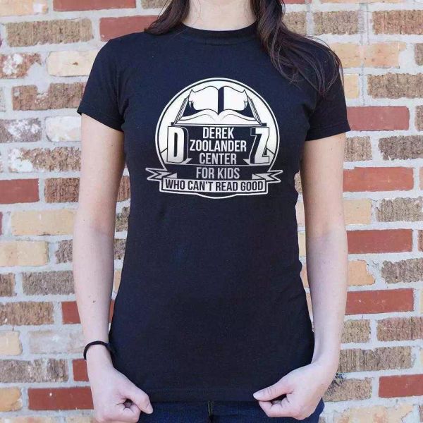 derek zoolander center for kids who can't read good t-shirt | women's short slee, White;black
derek zoolander center for kids who can't read good t-shirt | women's short slee, White;black