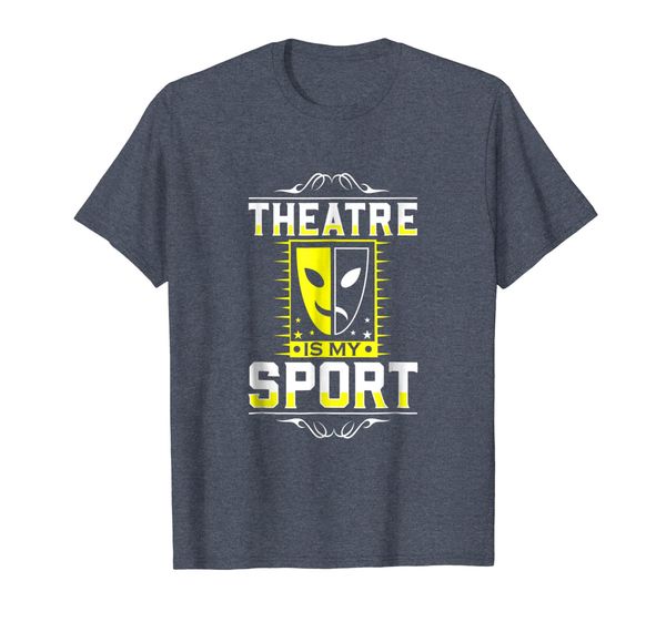 theatre is my sport actor actress singer theater tshirt, White;black
