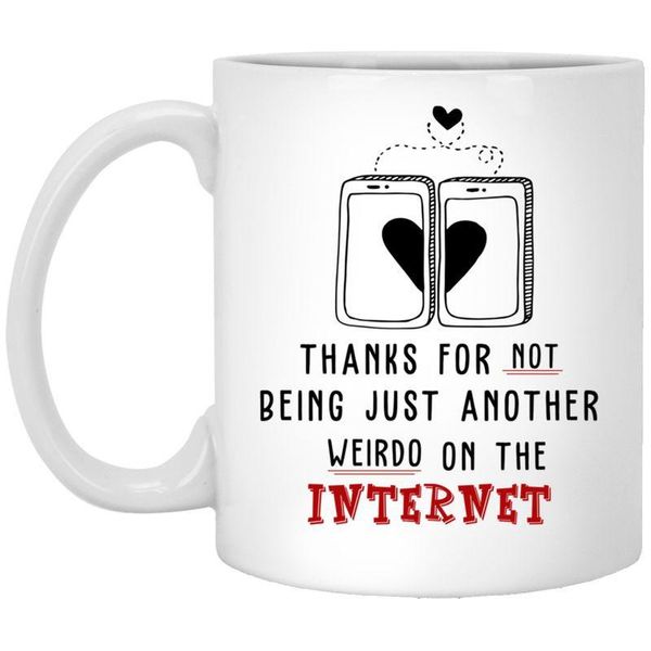 mugs thanks for not being just another weirdoontheinternet mug happy valentine's day white 11oz ceramic coffee cup
mugs thanks for not being just another weirdoontheinternet mug happy valentine's day white 11oz ceramic coffee cup