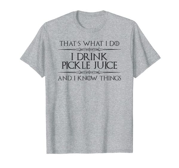 pickle juice drinker - i drink pickle juice i know things t-shirt, White;black
pickle juice drinker - i drink pickle juice i know things t-shirt, White;black