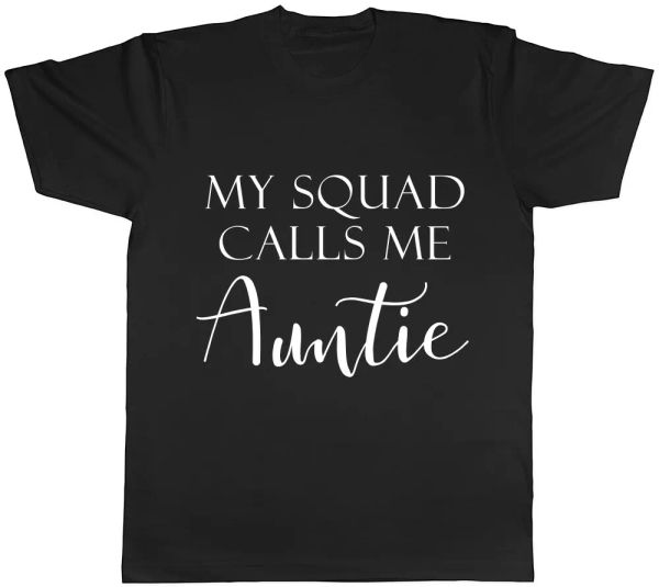 my squad calls me auntie womens ladies t-shirt tee, White;black
my squad calls me auntie womens ladies t-shirt tee, White;black