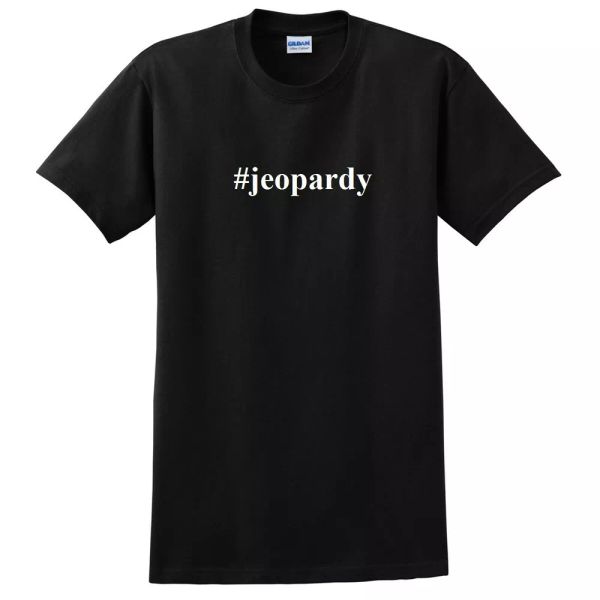 #jeopardy tee shirt funny birthday present joke trivia game show alex t-shirt, White;black
#jeopardy tee shirt funny birthday present joke trivia game show alex t-shirt, White;black