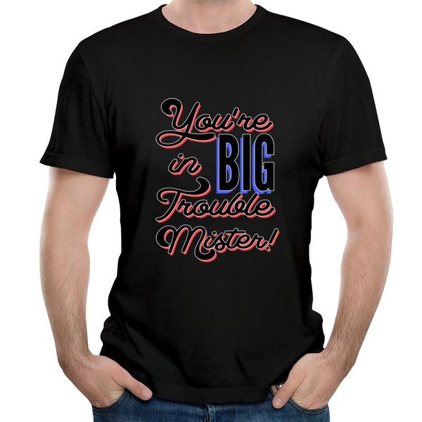 you are in big trouble mister men's funny tee shirts print cotton tees customized hip hop tee-shirts hipster t-shirts, White;black
you are in big trouble mister men's funny tee shirts print cotton tees customized hip hop tee-shirts hipster t-shirts, White;black
