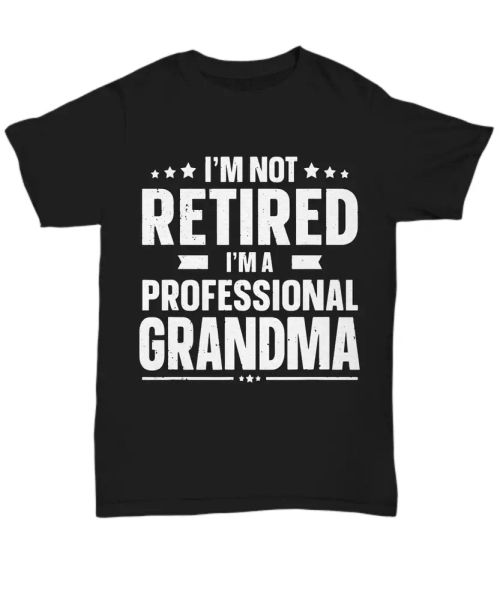 funny professional grandma t-shirt for grandmother women tee gifts not retired, White;black
funny professional grandma t-shirt for grandmother women tee gifts not retired, White;black