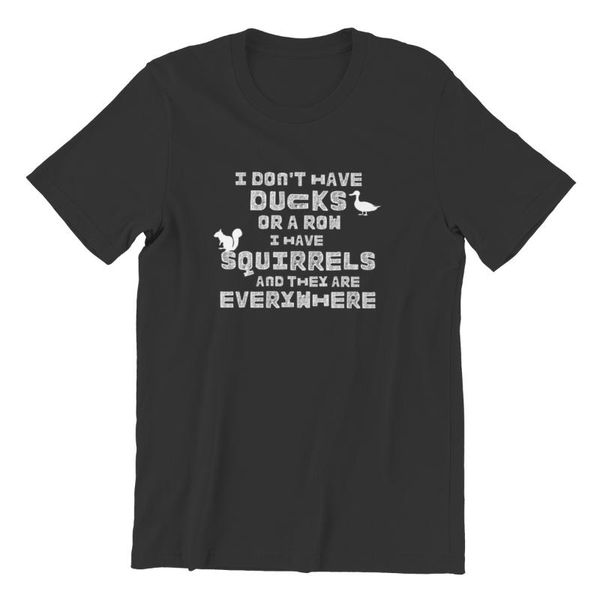 men's t-shirts i don't have ducks or a row squirrels white 6xl merch men clothing 129238, White;black
men's t-shirts i don't have ducks or a row squirrels white 6xl merch men clothing 129238, White;black