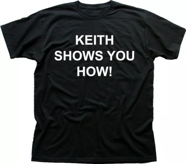 KEITH SHOWS YOU HOW funny Halfords advert black t-shirt 9450, White;black