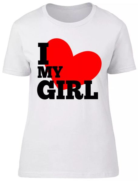 i love my girl ladies womens fitted t-shirt, White;black
i love my girl ladies womens fitted t-shirt, White;black