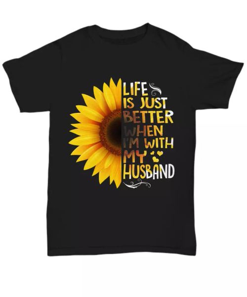 life is better with my husband wife t-shirt gift tee for wife from husband loves, White;black
life is better with my husband wife t-shirt gift tee for wife from husband loves, White;black