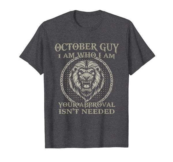 mens october guy i am who i am your approval isn't needed t-shirt, White;black
mens october guy i am who i am your approval isn't needed t-shirt, White;black