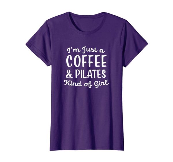 womens i'm just a coffee and pilates kind of girl cute shirt, White;black 
womens i'm just a coffee and pilates kind of girl cute shirt, White;black