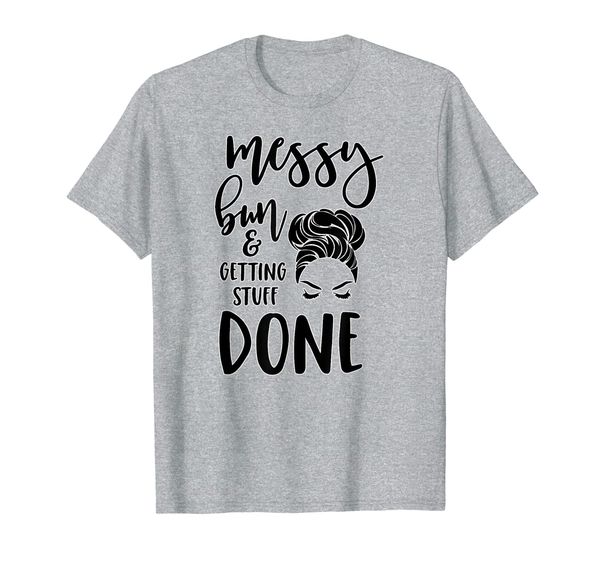 Teacher Gift Shirt Messy Bun and Getting Stuff Done Gift T-Shirt, Mainly pictures
Teacher Gift Shirt Messy Bun and Getting Stuff Done Gift T-Shirt, Mainly pictures