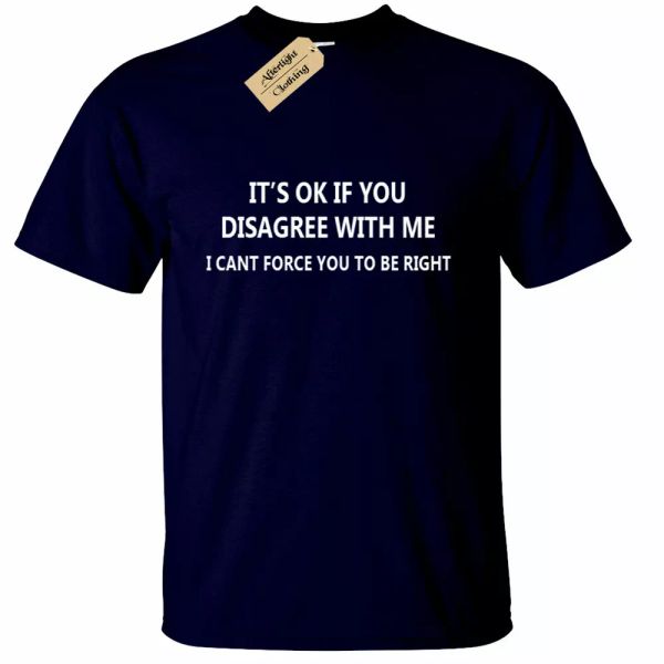 Men it is well if you disagree with me tshirt funny novelty joke gift, White;black
Men it is well if you disagree with me tshirt funny novelty joke gift, White;black
